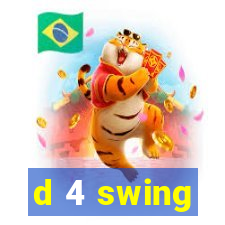 d 4 swing